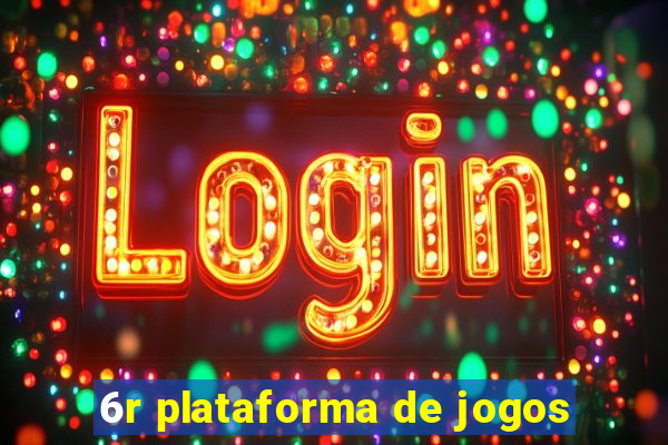 6r plataforma de jogos